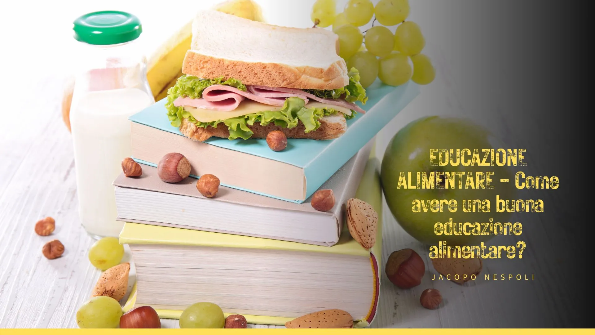 EDUCAZIONE ALIMENTARE - Come avere una buona educazione alimentare?